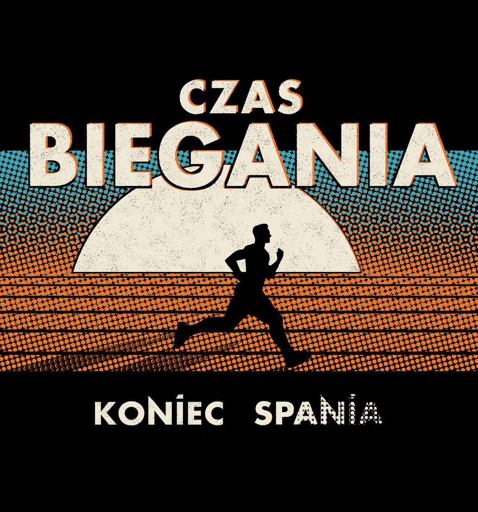 Czas biegania - koniec spania Czas biegania - koniec spania